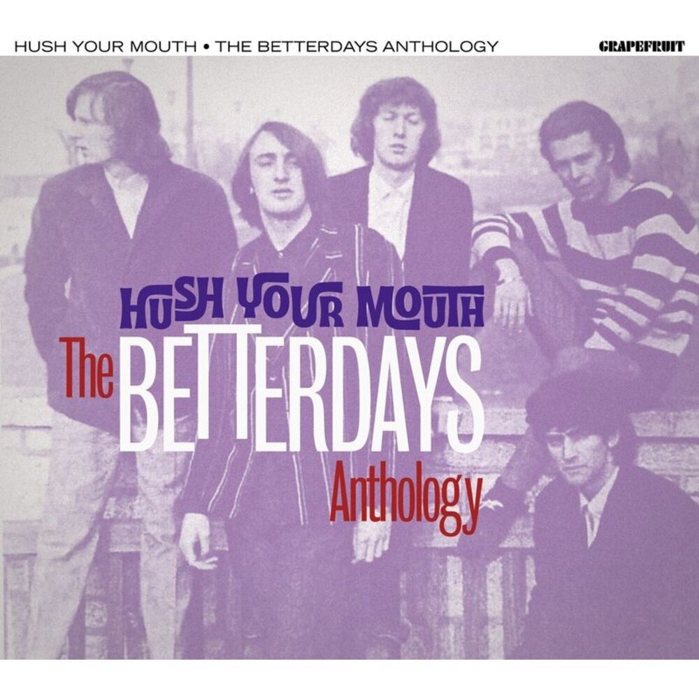 Betterdays - Hush Your Mouth: Betterdays Anthology  CD